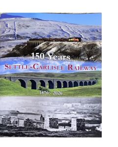 150 Years of the Settle to Carlisle Railway by Roger Hardingham