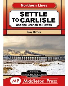 Settle to Carlisle and the Branch to Hawes by Roy Davies 