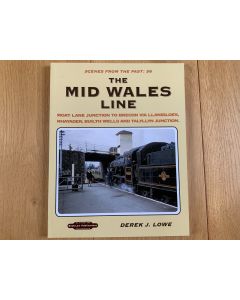Scenes from the Past: 56 Mid-Wales Line by Derek J Lowe