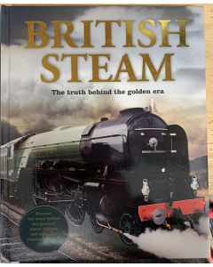 British Steam The Truth Behind The Golden Era