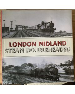 London Midland Steam Double Headed edited by W A Blake