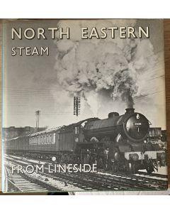 North Eastern Steam from Lineside by P J Lynch
