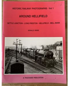 Around Hellifield - Historic Raiway Photographs - Volume 1 by Donald Binns