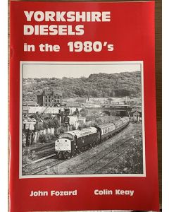 Yorkshire Diesels in the 1980's by John Fozard and Colin Keay