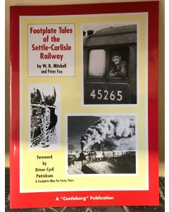 Footplate Tales of the Settle-Carlisle Railway by WR Mitchell
