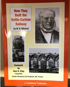 How They Built the Settle-Carlisle Railway by WR Mitchell