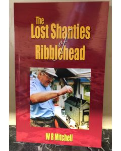 The Lost Shanties of Ribblehead by WR Mitchell