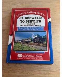 St Boswells to Berwick  via Duns by Roger Darsley and Dennis Lovett