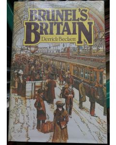 Brunel's Britain by Derrick Beckett