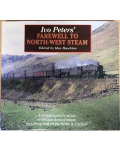 Ivo Peters' Farewell to North-West Steam - Edited by Mac Hawkins